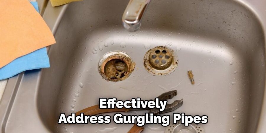 Effectively
Address Gurgling Pipes