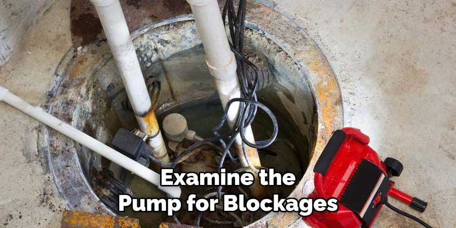 Examine the
Pump for Blockages