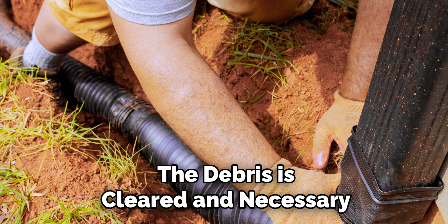 The Debris is
Cleared and Necessary