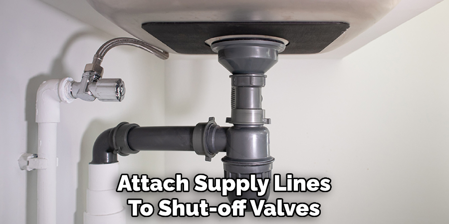 Attach Supply Lines
To Shut-off Valves
