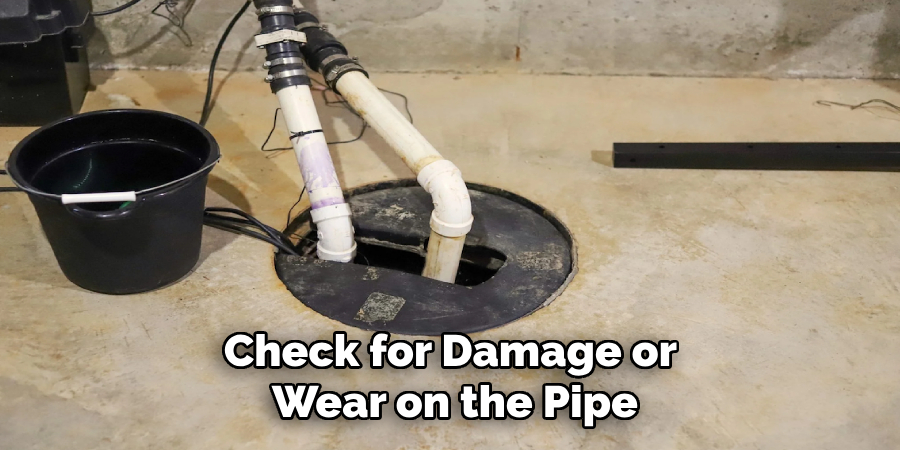 Check for Damage or
Wear on the Pipe