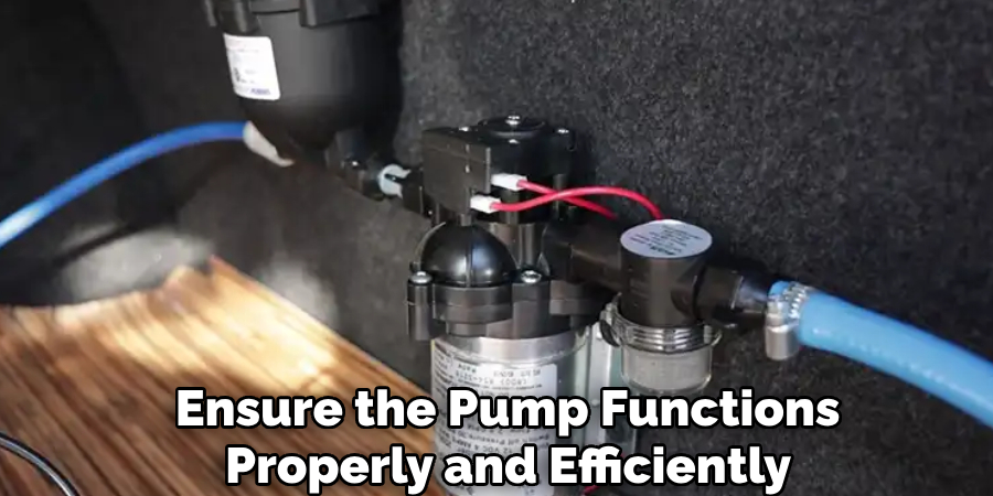 Ensure the Pump Functions
Properly and Efficiently
