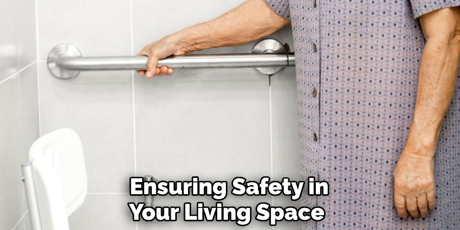 Ensuring Safety in
Your Living Space