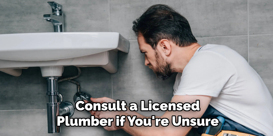 Consult a Licensed Plumber if You're Unsure