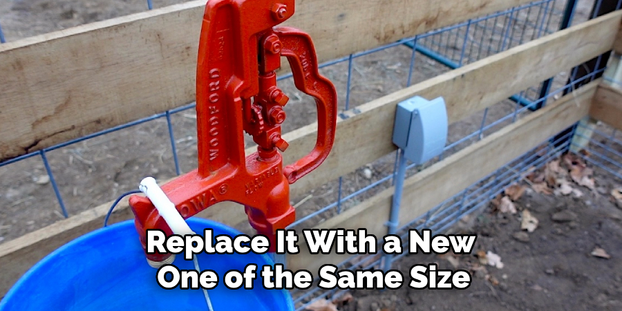 Replace It With a New 
One of the Same Size