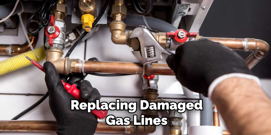 Replacing Damaged
Gas Lines