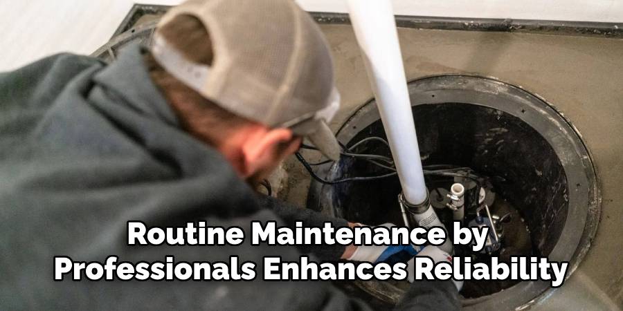 Routine Maintenance by
Professionals Enhances Reliability