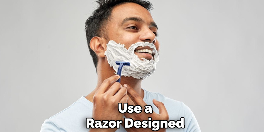  Use a
Razor Designed