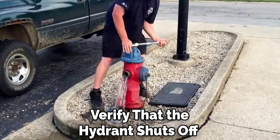Verify That the
Hydrant Shuts Off 