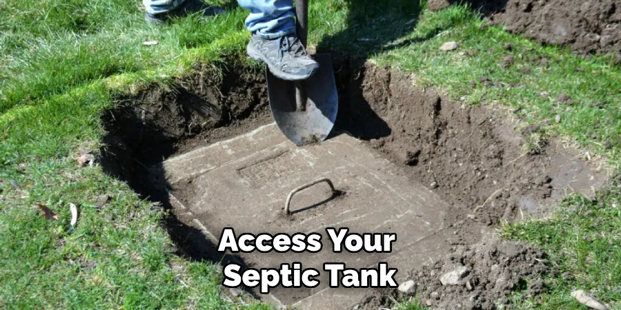 Access Your
Septic Tank