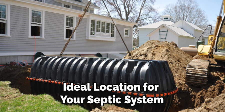 Ideal Location for 
Your Septic System