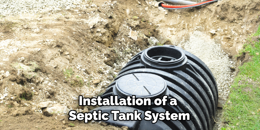 Installation of a 
Septic Tank System