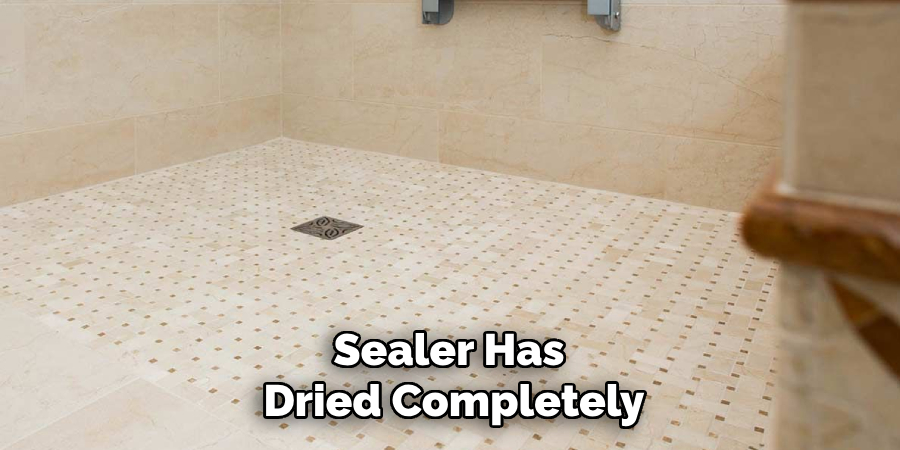Sealer Has
Dried Completely
