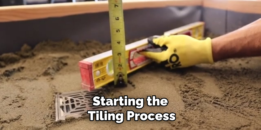 Starting the
Tiling Process