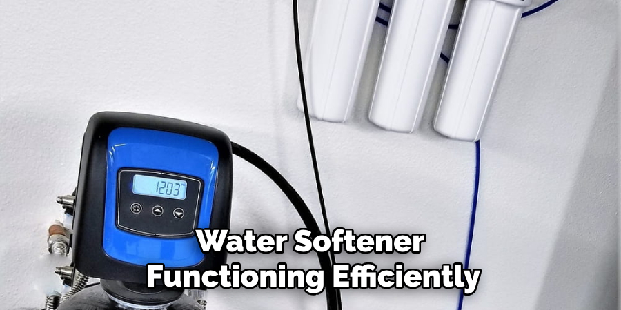 Water Softener
Functioning Efficiently