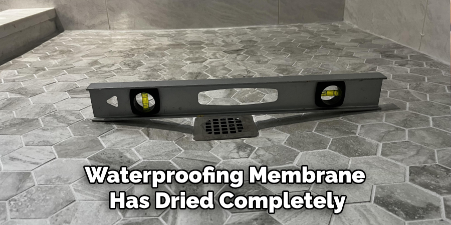 Waterproofing Membrane
Has Dried Completely