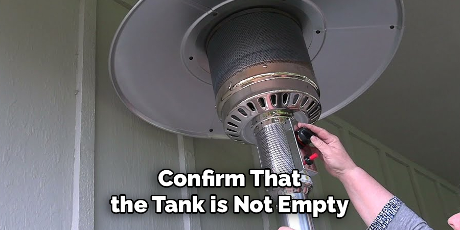 Confirm That the Tank is Not Empty