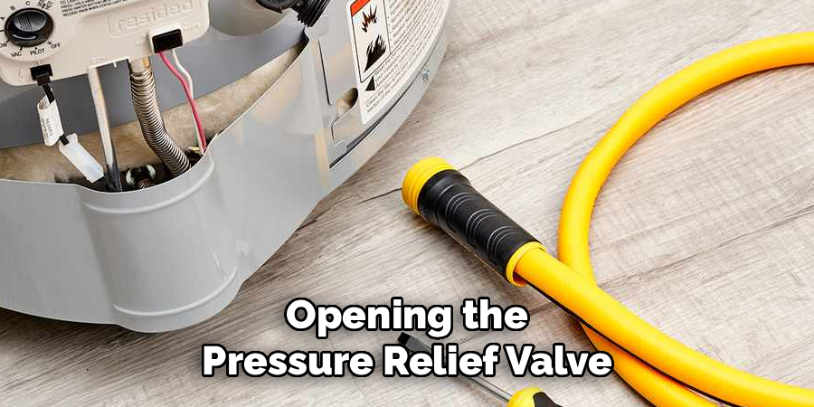 Opening the Pressure Relief Valve