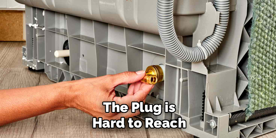 The Plug is
Hard to Reach