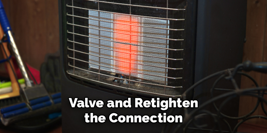 Valve and Retighten the Connection